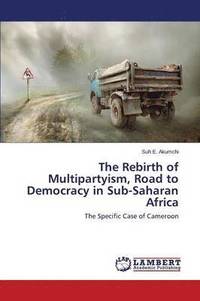 bokomslag The Rebirth of Multipartyism, Road to Democracy in Sub-Saharan Africa