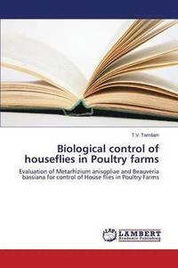 bokomslag Biological control of houseflies in Poultry farms