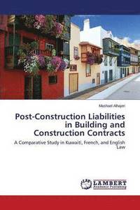 bokomslag Post-Construction Liabilities in Building and Construction Contracts