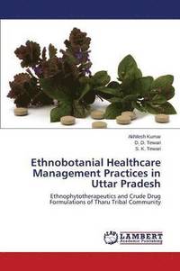 bokomslag Ethnobotanial Healthcare Management Practices in Uttar Pradesh