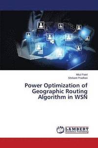 bokomslag Power Optimization of Geographic Routing Algorithm in WSN