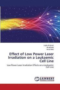 bokomslag Effect of Low Power Laser Irradiation on a Leukaemic Cell Line