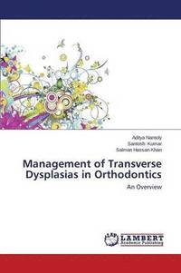 bokomslag Management of Transverse Dysplasias in Orthodontics