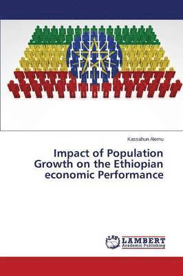 Impact of Population Growth on the Ethiopian economic Performance 1