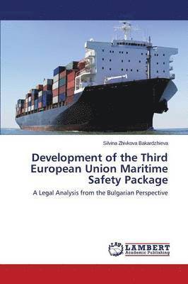 Development of the Third European Union Maritime Safety Package 1