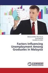 bokomslag Factors Influencing Unemployment Among Graduates in Malaysia