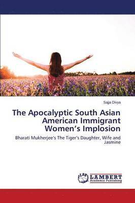 The Apocalyptic South Asian American Immigrant Women's Implosion 1