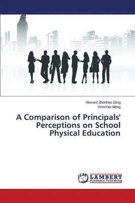 bokomslag A Comparison of Principals' Perceptions on School Physical Education
