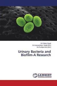 bokomslag Urinary Bacteria and Biofilm-A Research