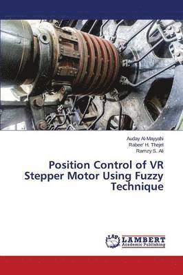 bokomslag Position Control of VR Stepper Motor Using Fuzzy Technique
