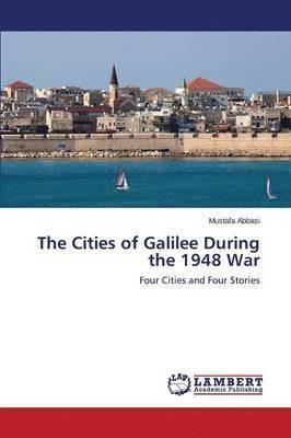 Abbasi Mustafa, Mustafa Abbasi - Cities of Galilee During the 1948 War, Häftad
