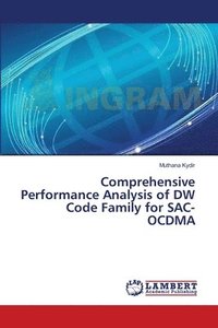bokomslag Comprehensive Performance Analysis of DW Code Family for SAC-OCDMA