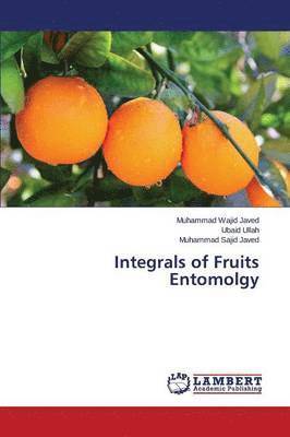 Integrals of Fruits Entomolgy 1