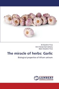 bokomslag The miracle of herbs