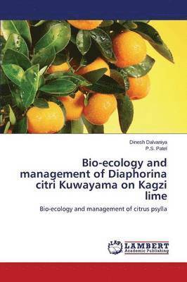 Bio-ecology and management of Diaphorina citri Kuwayama on Kagzi lime 1