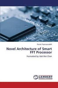 bokomslag Novel Architecture of Smart FFT Processor