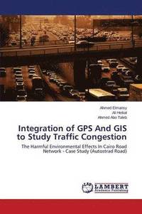 bokomslag Integration of GPS And GIS to Study Traffic Congestion