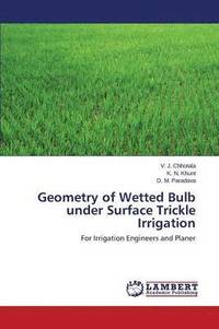 bokomslag Geometry of Wetted Bulb under Surface Trickle Irrigation