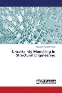bokomslag Uncertainty Modelling in Structural Engineering