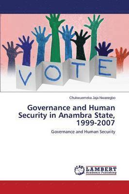 bokomslag Governance and Human Security in Anambra State, 1999-2007