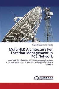 bokomslag Multi HLR Architecture For Location Management in PCS Network