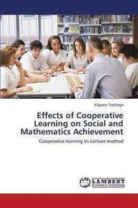 bokomslag Effects of Cooperative Learning on Social and Mathematics Achievement