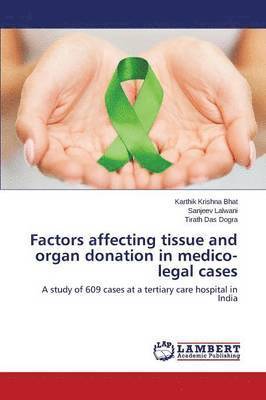 Factors affecting tissue and organ donation in medico-legal cases 1