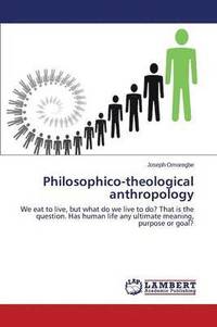 bokomslag Philosophico-theological anthropology