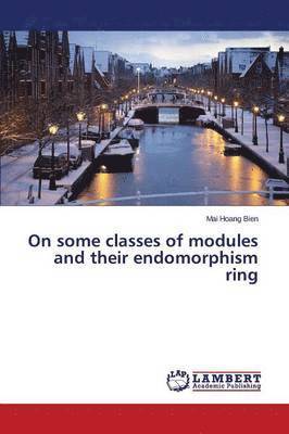 On some classes of modules and their endomorphism ring 1