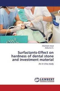 bokomslag Surfactants-Effect on hardness of dental stone and investment material