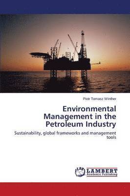 bokomslag Environmental Management in the Petroleum Industry