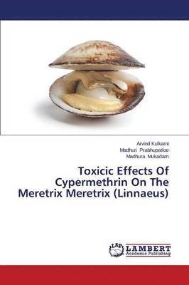 Toxicic Effects Of Cypermethrin On The Meretrix Meretrix (Linnaeus) 1