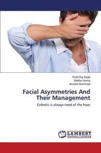 bokomslag Facial Asymmetries And Their Management