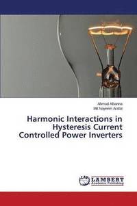 bokomslag Harmonic Interactions in Hysteresis Current Controlled Power Inverters