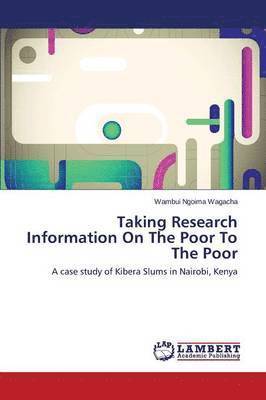 Taking Research Information On The Poor To The Poor 1
