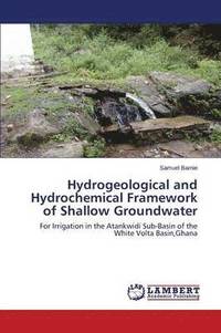 bokomslag Hydrogeological and Hydrochemical Framework of Shallow Groundwater