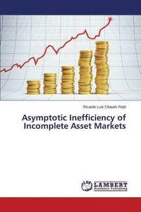 bokomslag Asymptotic Inefficiency of Incomplete Asset Markets