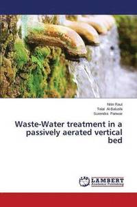 bokomslag Waste-Water treatment in a passively aerated vertical bed