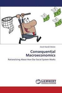 bokomslag Consequential Macroeconomics