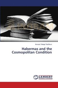 bokomslag Habermas and the Cosmopolitan Condition
