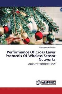 bokomslag Performance Of Cross Layer Protocols Of Wireless Sensor Networks