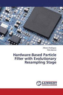 Hardware-Based Particle Filter with Evolutionary Resampling Stage 1