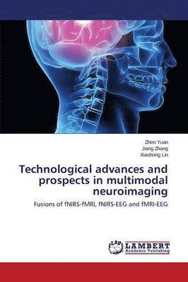 bokomslag Technological advances and prospects in multimodal neuroimaging