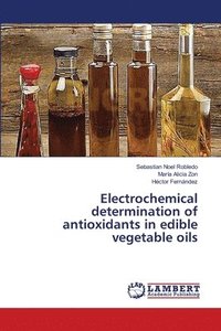 bokomslag Electrochemical determination of antioxidants in edible vegetable oils