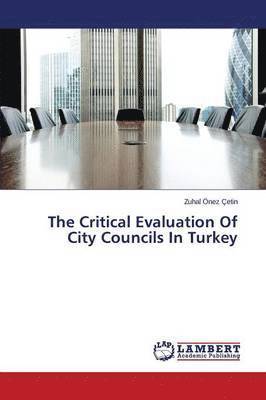 The Critical Evaluation Of City Councils In Turkey 1