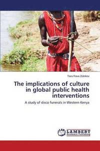 bokomslag The implications of culture in global public health interventions