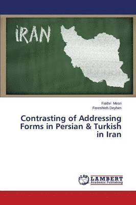 Contrasting of Addressing Forms in Persian & Turkish in Iran 1