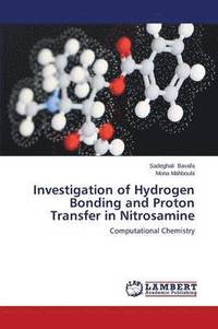 bokomslag Investigation of Hydrogen Bonding and Proton Transfer in Nitrosamine