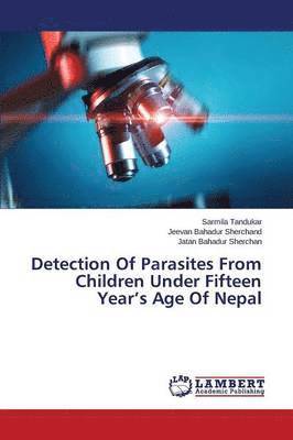 Detection Of Parasites From Children Under Fifteen Year's Age Of Nepal 1