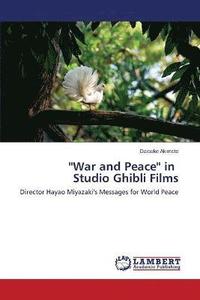 bokomslag War and Peace in Studio Ghibli Films
